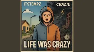 Life Was Crazy