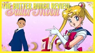 Обзор от The Butter Bunch: Сокращенная версия «Сейлор Мун» от Toonami, часть 1.