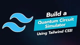 🚀 BUILD A QUANTUM CIRCUIT SIMULATOR UI COMPONENT WITH TAILWIND CSS!