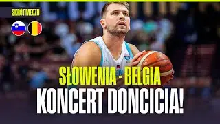 SKRÓT: SŁOWENIA - BELGIA. KONCERT LUKI DONCICIA! EUROBASKET 2025
