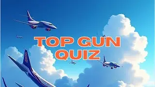 Top gun quiz 30 questions and answers