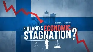 Finland&rsquo;s Economic Stagnation 2025: What Went Wrong?