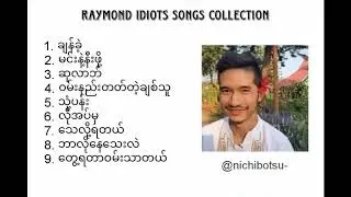 Raymond Idiots Best songs collection