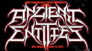 BIGDOGBRODAVE Presents Ancient Entities @ Heavy Metal Bash II Hilo Town Mkt, Hilo, Hawai'i, 10/12/25