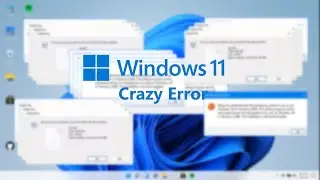 Windows 11 Crazy Error