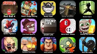Red Ball 4,Beach Buggy Racing,Scary Juan,Zombie Apocalypse: Doomsday-Z,Shadow Fight 2,Spider Fighter