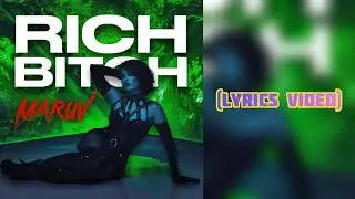 MARUV - Rich Bitch (Lyrics Video) [Текст]