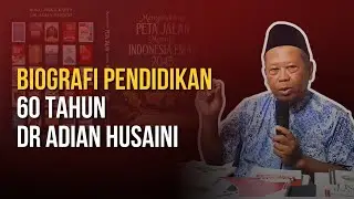 BIOGRAFI PENDIDIKAN 60 TAHUN DR ADIAN HUSAINI 