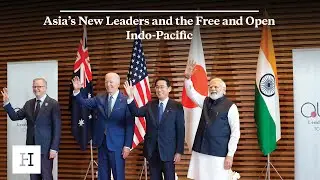 Asia&rsquo;s New Leaders and the Free and Open Indo-Pacific