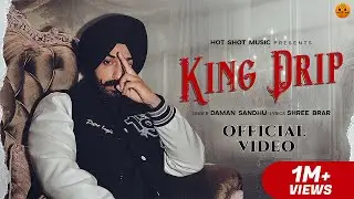 King Drip (Official Video)- Daman Sandhu | Shree Brar| 👍 2024 | 👍