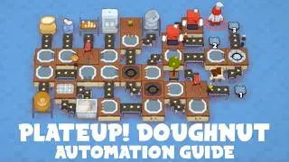 [PlateUp!] Doughnut Automation Guide