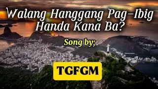 New Christian Gospel Tagalog Song Title: Walang Hanggang Pag-Ibig Handa Kana Ba?