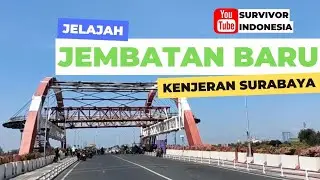 Melintasi Jembatan Kenjeran Baru Suroboyo