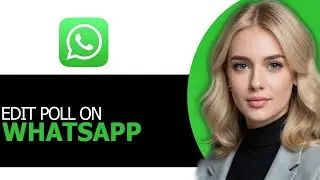Comment modifier correctement un sondage sur WhatsApp en 2025 (NOUVELLE M&Eacute;THODE&nbsp;!)
