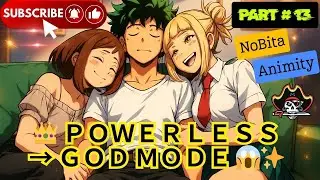 (PART 13) Powerless Boy Awakens Rarest Quirk 😱 | Becomes Unstoppable Hero | Hindi Anime Explain 🔥
