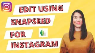 How to edit photos using SNAPSEED for Instagram (2018)