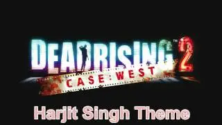 Dead Rising 2: Case West - Harjit Singh Theme + Download Link