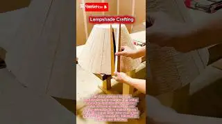 Watch This Wooden Lampshade Crafting