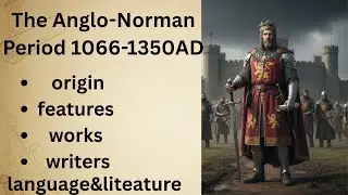 The Anglo Norman Period1066AD learn history and english together ||Language & Literature explained