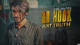 NO HOOK JUST TRUTH - (Official Video) - SuNNa jamalpuria | Jay Sandhu #song is