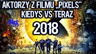 ,,Pixels'' Kiedyś vs Teraz 2018