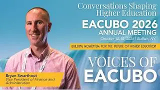 Voices of EACUBO 2025 - Bryan Swarthout