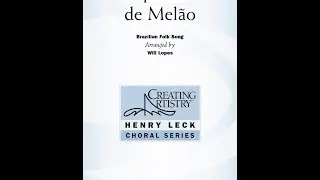 Capelinha de Melão (SATB Choir) - Arranged by Will Lopes
