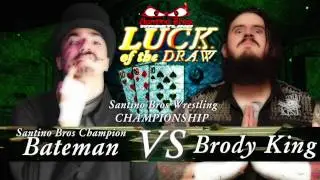 Luck Of The Draw  Tyler Bateman vs Brody King Santino Bros Championship