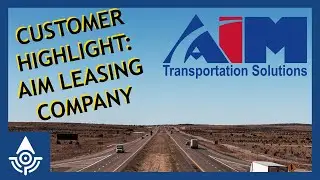 Ask a Customer - Aim Leasing Company: Why Geotab and Fleet Nav Systems?