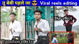New viral video editing || Tu baby pehle ja reels video Editing