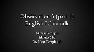Groppel Observation video 3 - EDAD 510