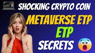 The Shocking Metaverse ETP Coin ETP Secrets   Cryptocurrency New Crypto Token Facts    Trading Guide