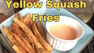 Yellow Squash French fries 🍟