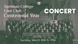 Spelman Glee Club Centennial Year Concert @ East Mount Zion
