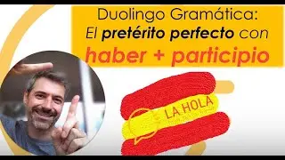 Die einfachste Vergangenheitsform in Spanisch einfach erklärt: El Pretérito Perfecto - das Perfekt