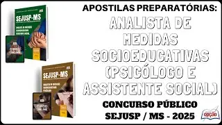 Apostilas Assistente Social e Psic&oacute;logo - Concurso SEJUSP/MS 2025 (Analista Medidas Socioeducativas)