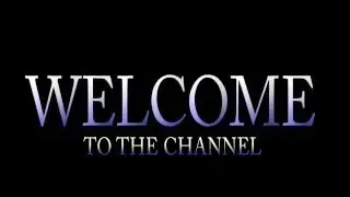 welcome to the channel