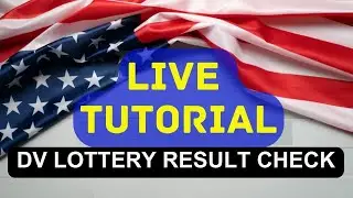 LIVE TUTORIAL: DV Lottery Result Check - Step-by-Step Guide