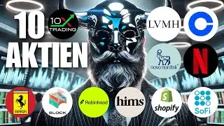 🚨 10 AKTIEN 🔎 LVMH Coinbase Novo Nordisk Netflix SoFi Shopify Hims Robinhood Block Ferrari