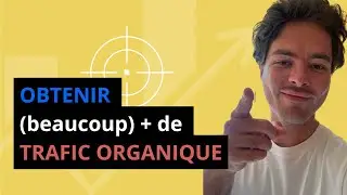 Checklist SEO pour OBTENIR beaucoup de TRAFIC ORGANIQUE sur GOOGLE