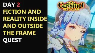 Fiction And Reality Inside And Outside The Frame Quest Roses and Muskets Day 2 Event Genshin Impact