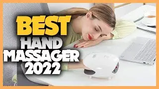 11 Best Hand Massager 2022 [ Top 11 Picks ]