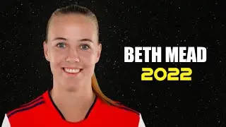 Beth Mead - 2022 - Insane Skills & Goals | HD