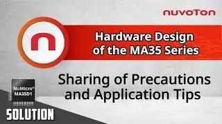 Hardware Design Notes and Application Tips for the MA35 Series