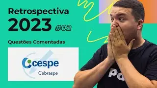 Retrospectiva 2023 #02 - Questões Comentadas banca CEBRASPE