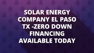 NM Solar Group - Solar Panels in EL Paso, TX