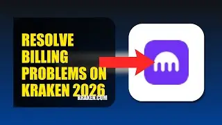 How To Resolve Billing Problems On Kraken 2026 (UPDATED GUIDE)