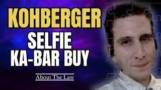 Kohberger Ka-Bar Buy & Bushy Eyebrows Missing Pieces to the Puzzle?