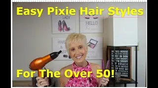 Easy Hair Styles for the Over 50!!