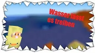 Wasser l&auml;sst es treiben!!! Minecraft Snapshot 18w19b [HD]